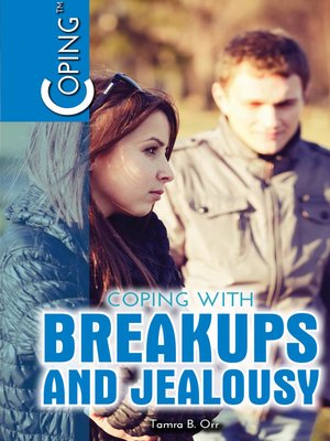 cover image of Coping with Breakups and Jealousy
